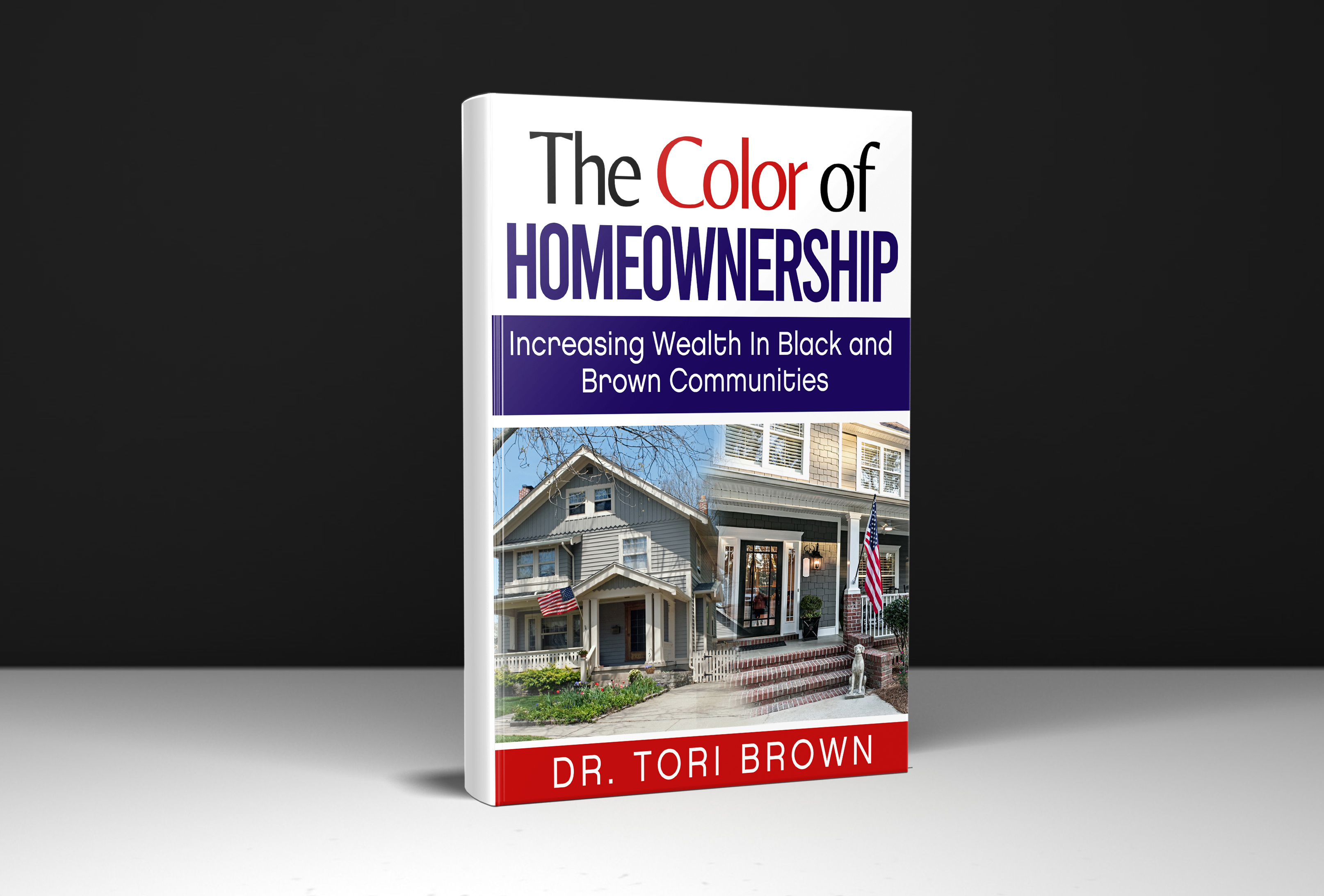 Dr. Tori Brown Teaches The Art Of Homeownership In Her New Book The Color of Homeownership