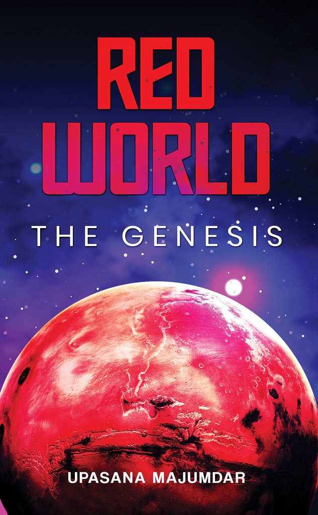 Newly released Red World - The Genesis by Upasana Majumdar explores the inception of civilization on the red planet Mars