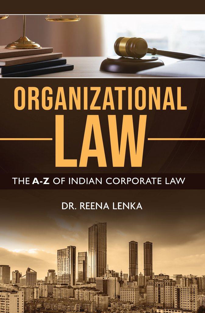 Book on 'Organizational Law: The A-Z of Indian Corporate Law' by Dr Reena Lenka released 