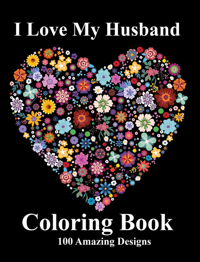 I Love You Coloring Books Publishes The I Love My Husband Coloring Book