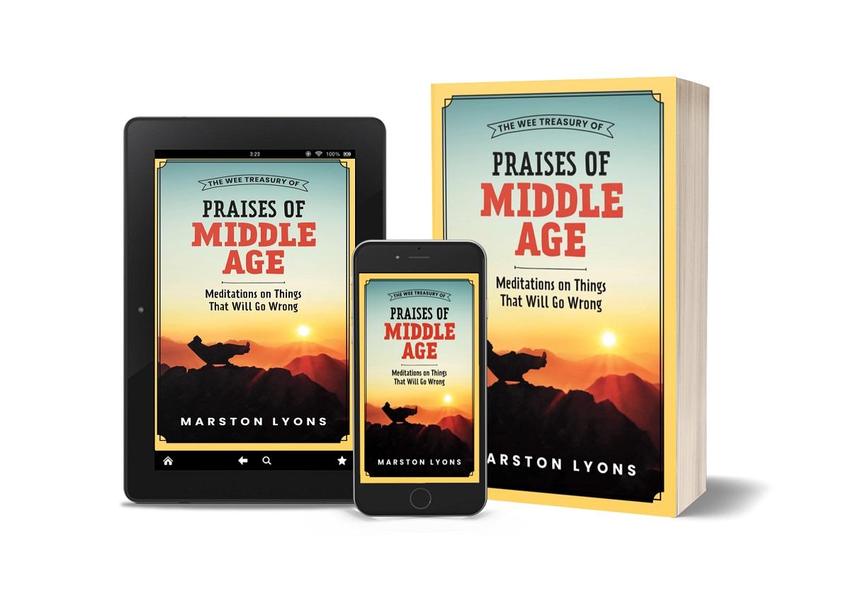The Wee Treasury of Praises of Middle Age: Meditations on Things That Will Go Wrong - Book Launching