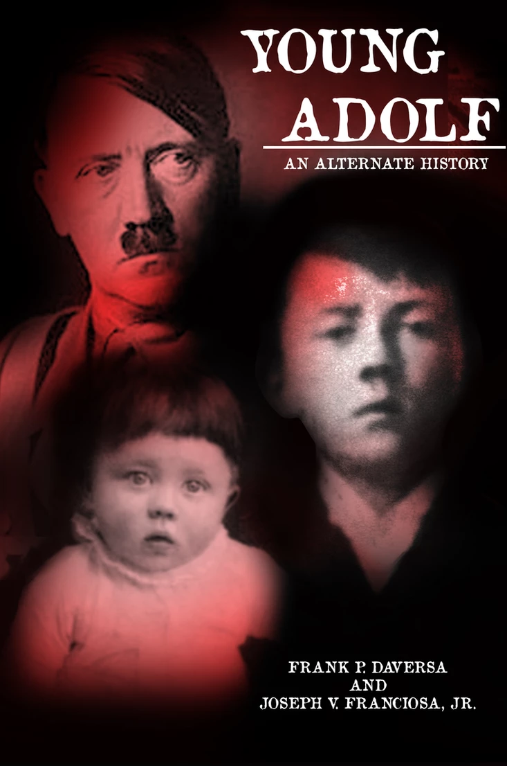 Young Adolf: An Alternate History by Frank Daversa