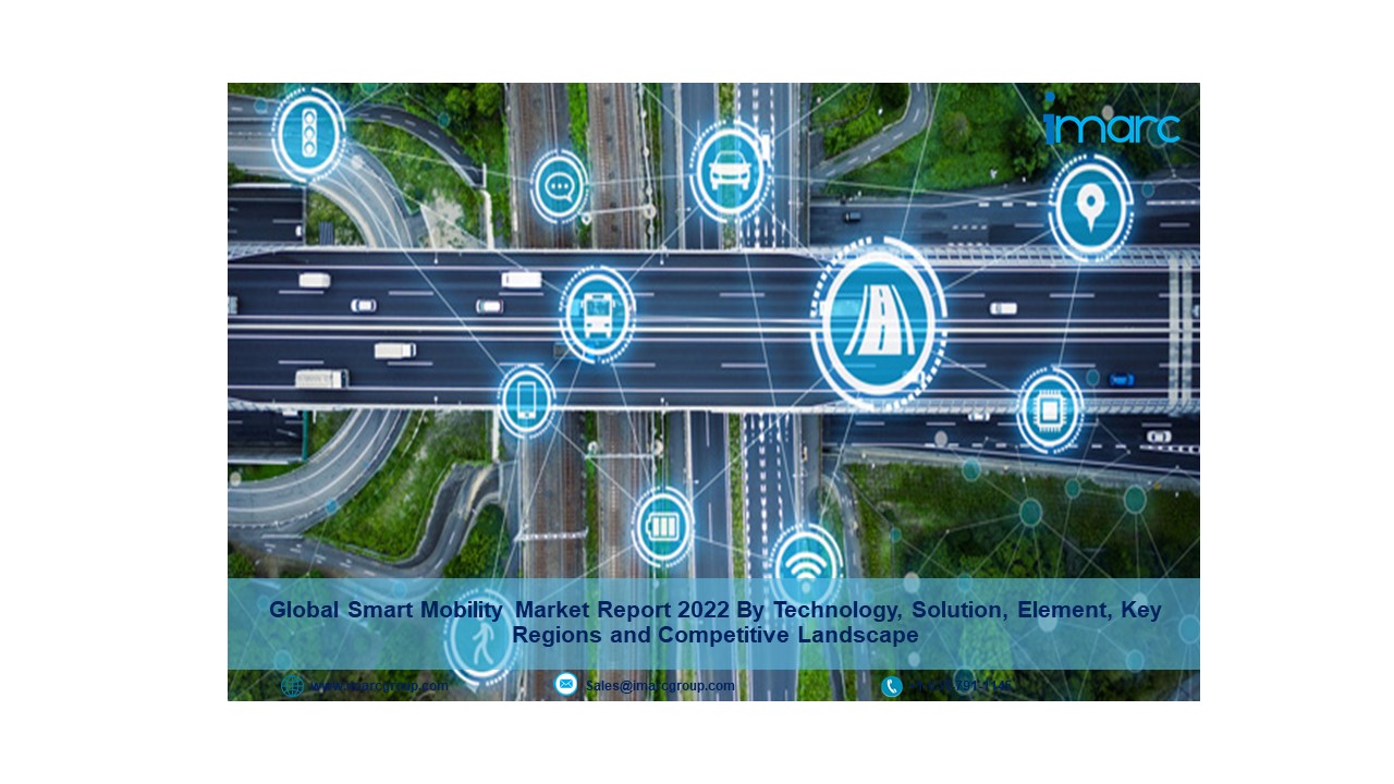 Smart Mobility Market Expected to Reach US$ 115.4 Billion by 2027: IMARC Group