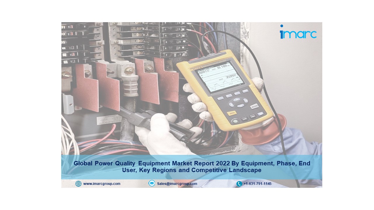 Power Quality Equipment Market Expected to Reach US$ 23.7 Billion by 2027: IMARC Group