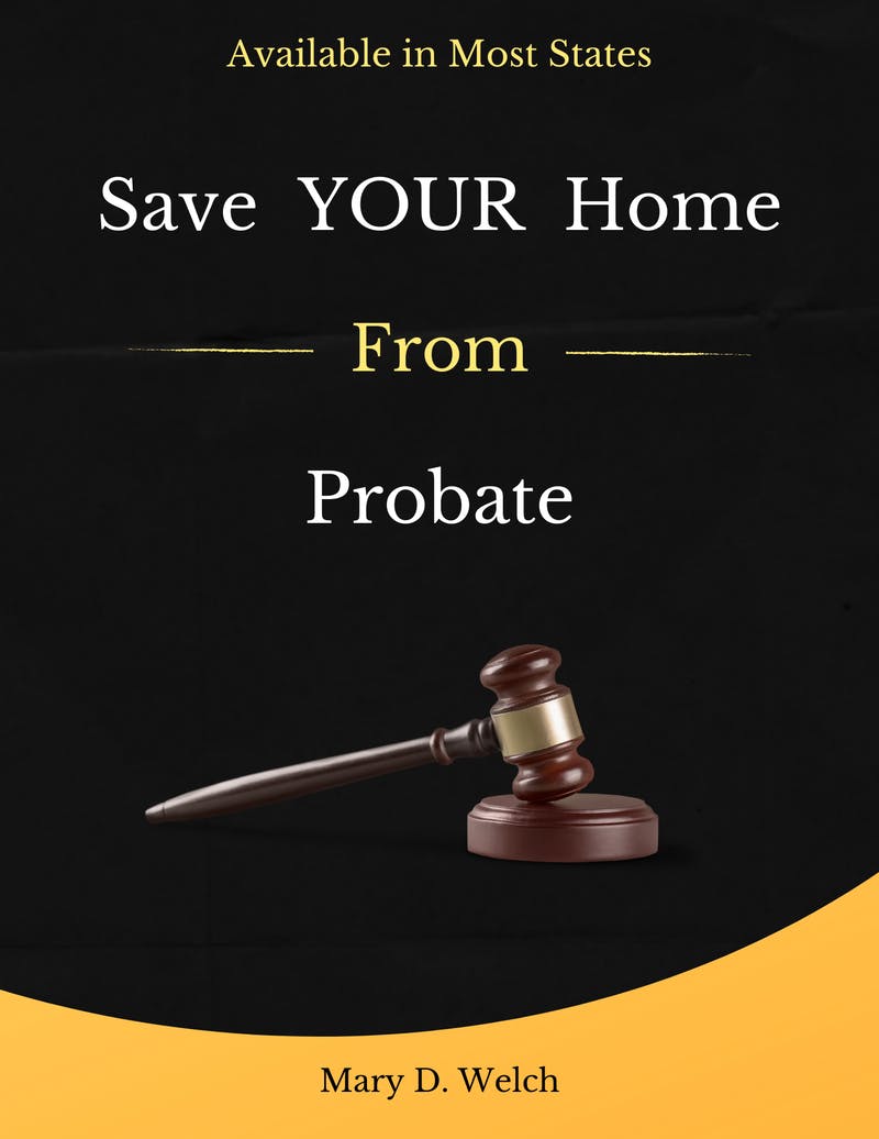 New Book by Mary D. Welch Shows Homeowners in the United States How to Avoid Probate and Save their Homes