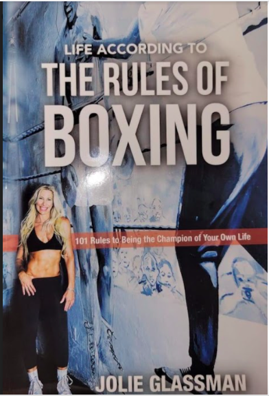 Transformational Coach and World Famous Boxing Gym Owner, Jolie Glassman Releases Debut Book "Life According to the Rules of Boxing" 