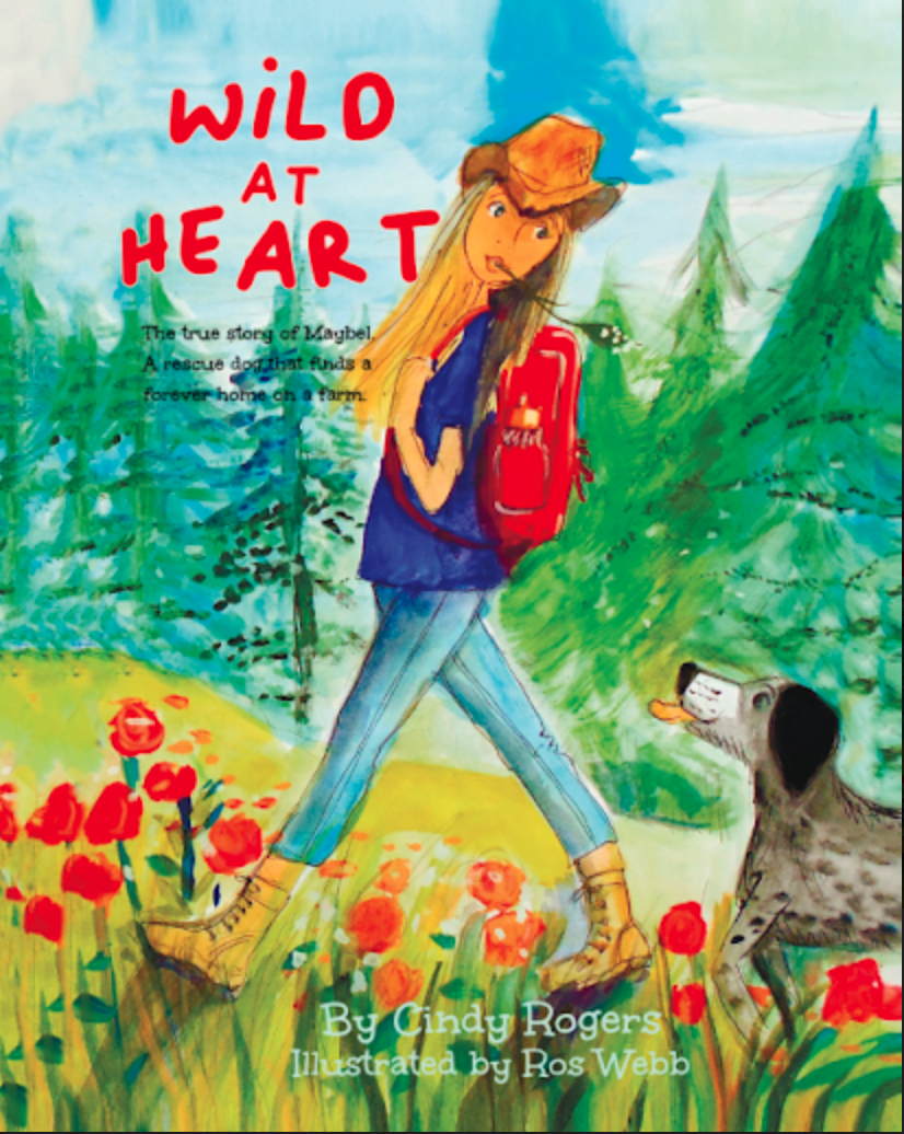 New children’s book "Wild at Heart" by Cindy Rogers is released, a touching story of friendship and finding a place in the world without compromising personality
