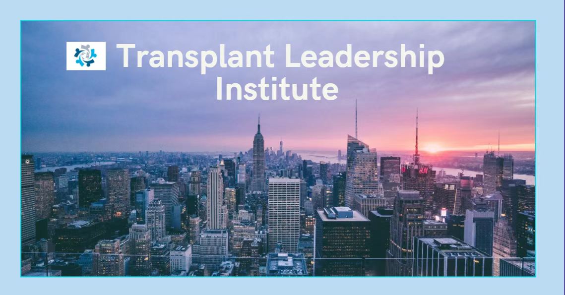 Transplant Leadership Institute Announces its Growth and Expansion of Team members and Services