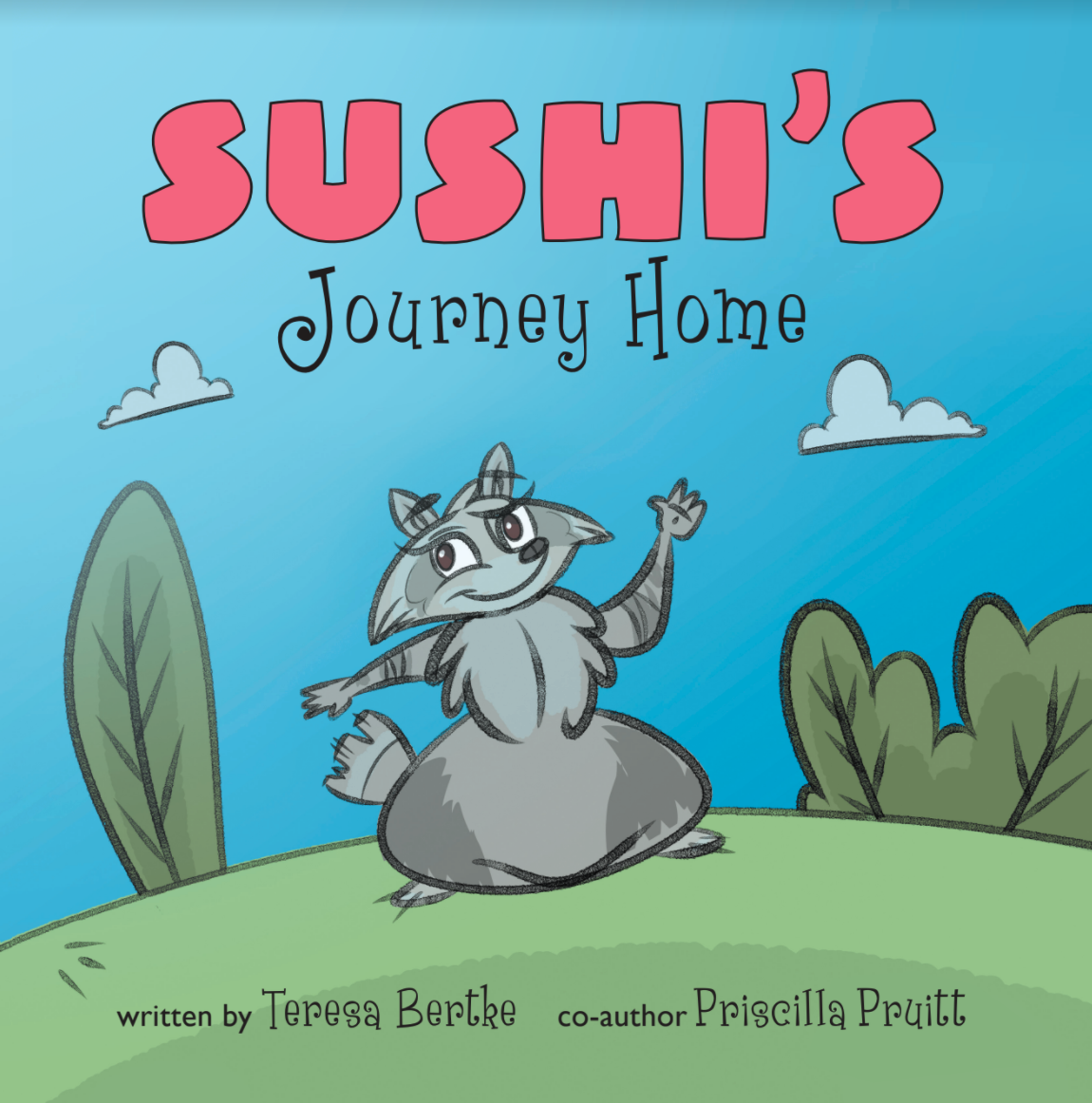 New children’s book "Sushi’s Journey Home" by Teresa Bertke is released. This story is of a baby raccoon who embarks on a journey in an attempt to find her forever home.