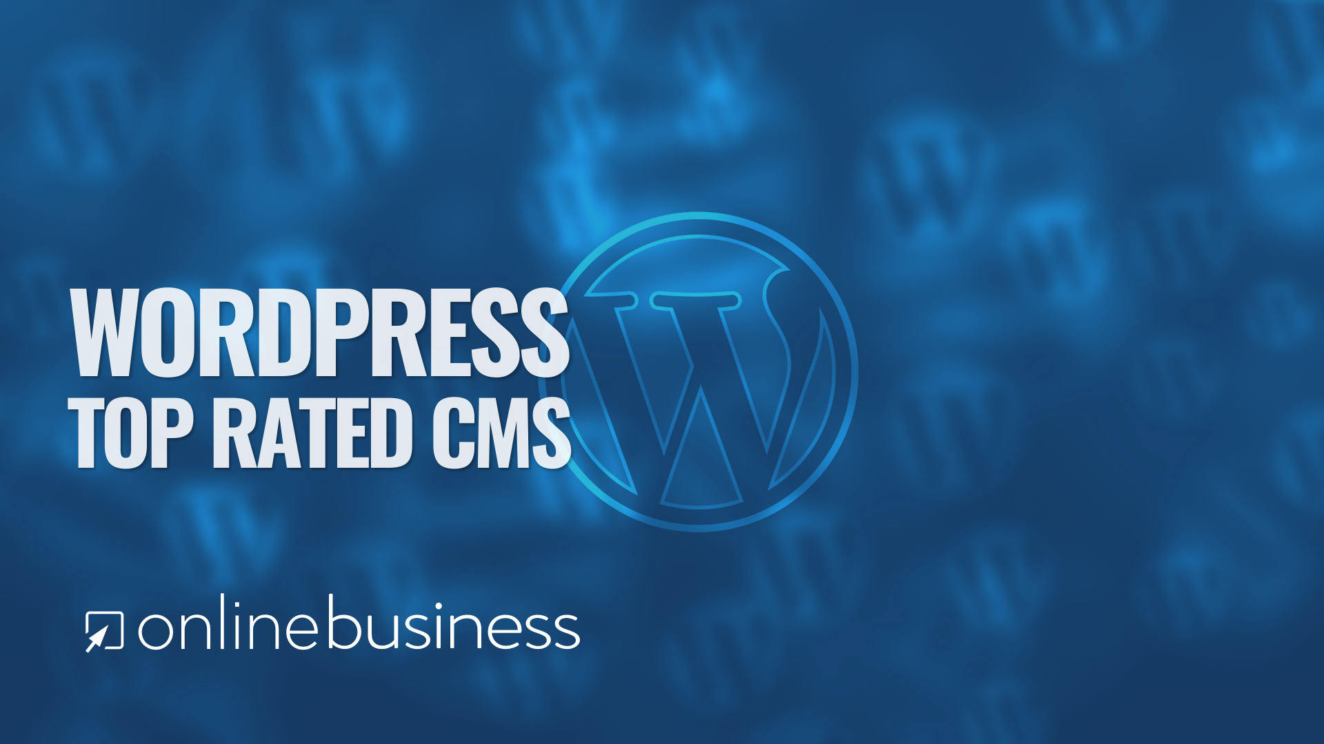 OnlineBusiness.com Recommends WordPress as the Preferred Choice Among Business Owners in Setting Up A Website
