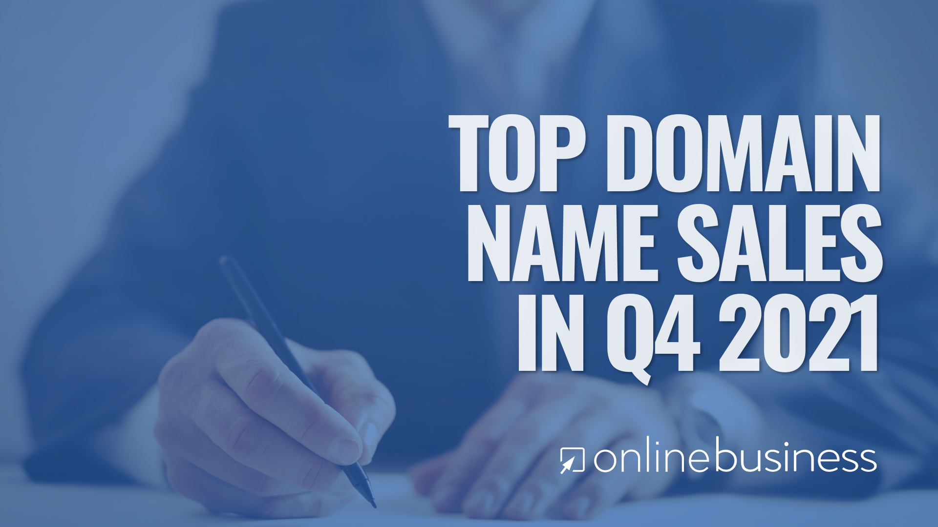 OnlineBusiness.com Shares Insights on the Top Domain Sales for Q4 of 2021