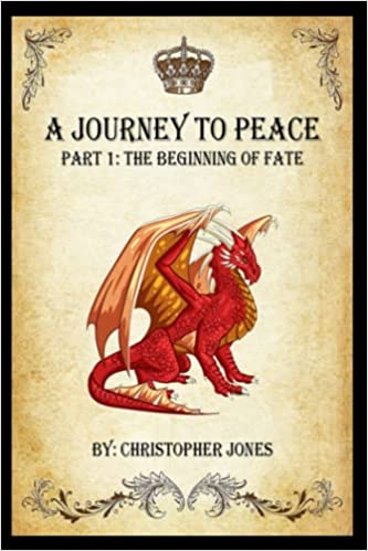 Author Christopher Jones Fulfills His Mother’s Dying Wish by Publishing "A Journey to Peace: The Beginning of Fate"