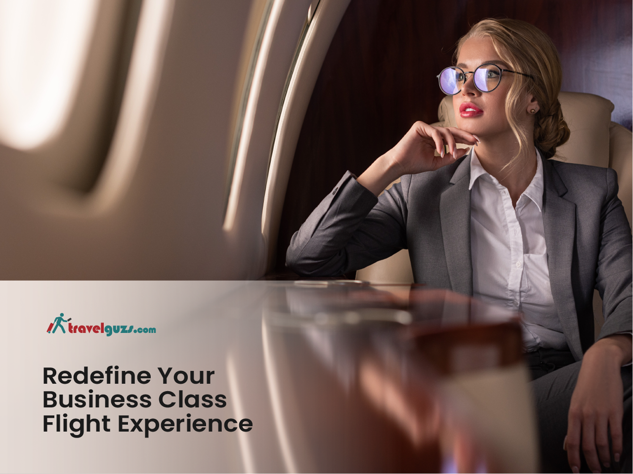 Experience redefined Business Class Flight with TravelGuzs Insider Airfares