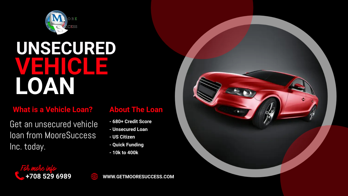 MooreSuccess Inc. Offers Unsecured Vehicle Loans