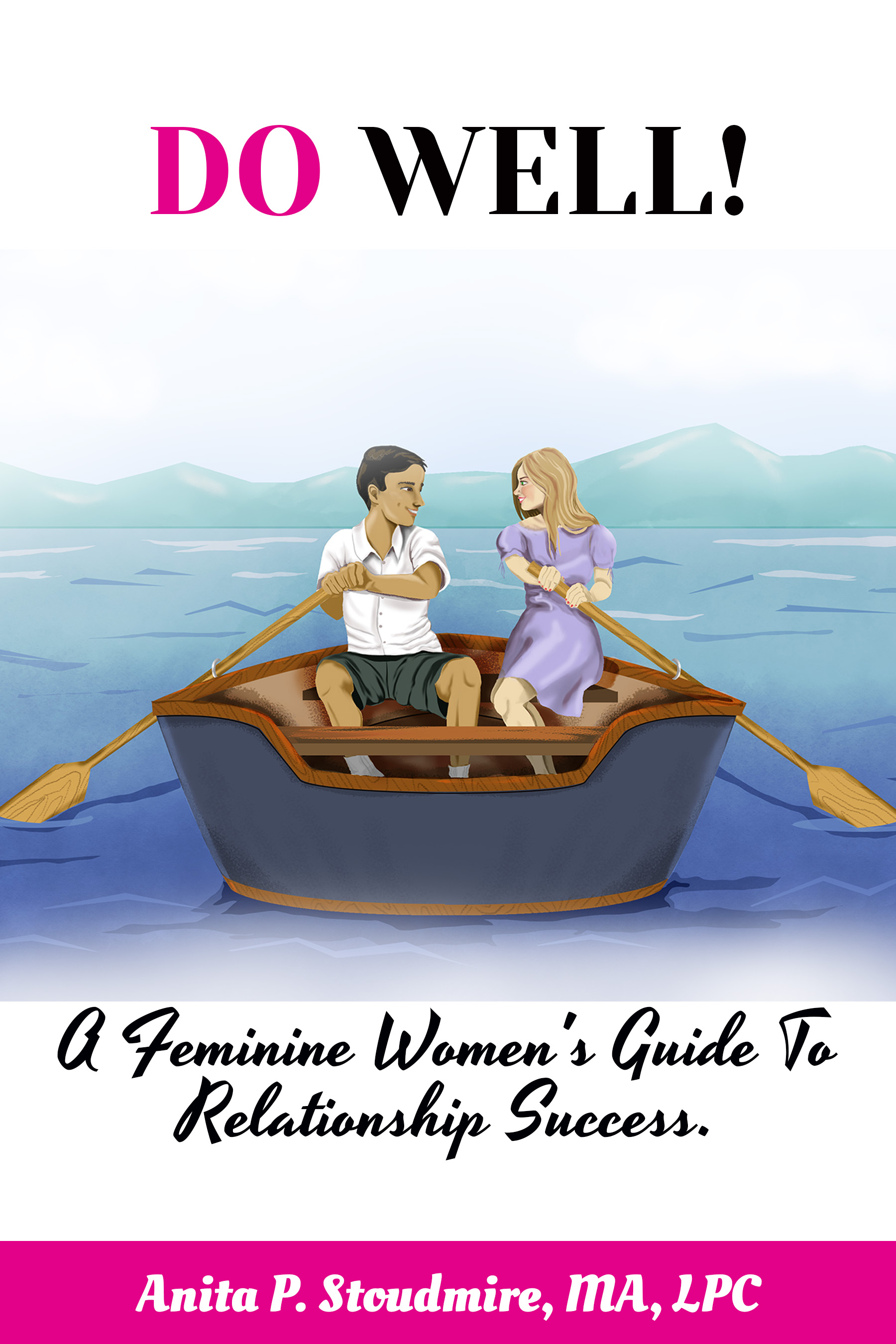 Autorė Anita P. Stoudmire grįžta su savo nauja knyga "„Daryk gerai“, moteriškos moters santykių sėkmės vadovas"