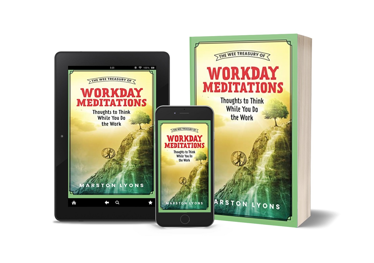 The Wee Treasury of Workday Meditations: Thoughts to Think While You Do the Work Now Available for Pre-Order on Amazon