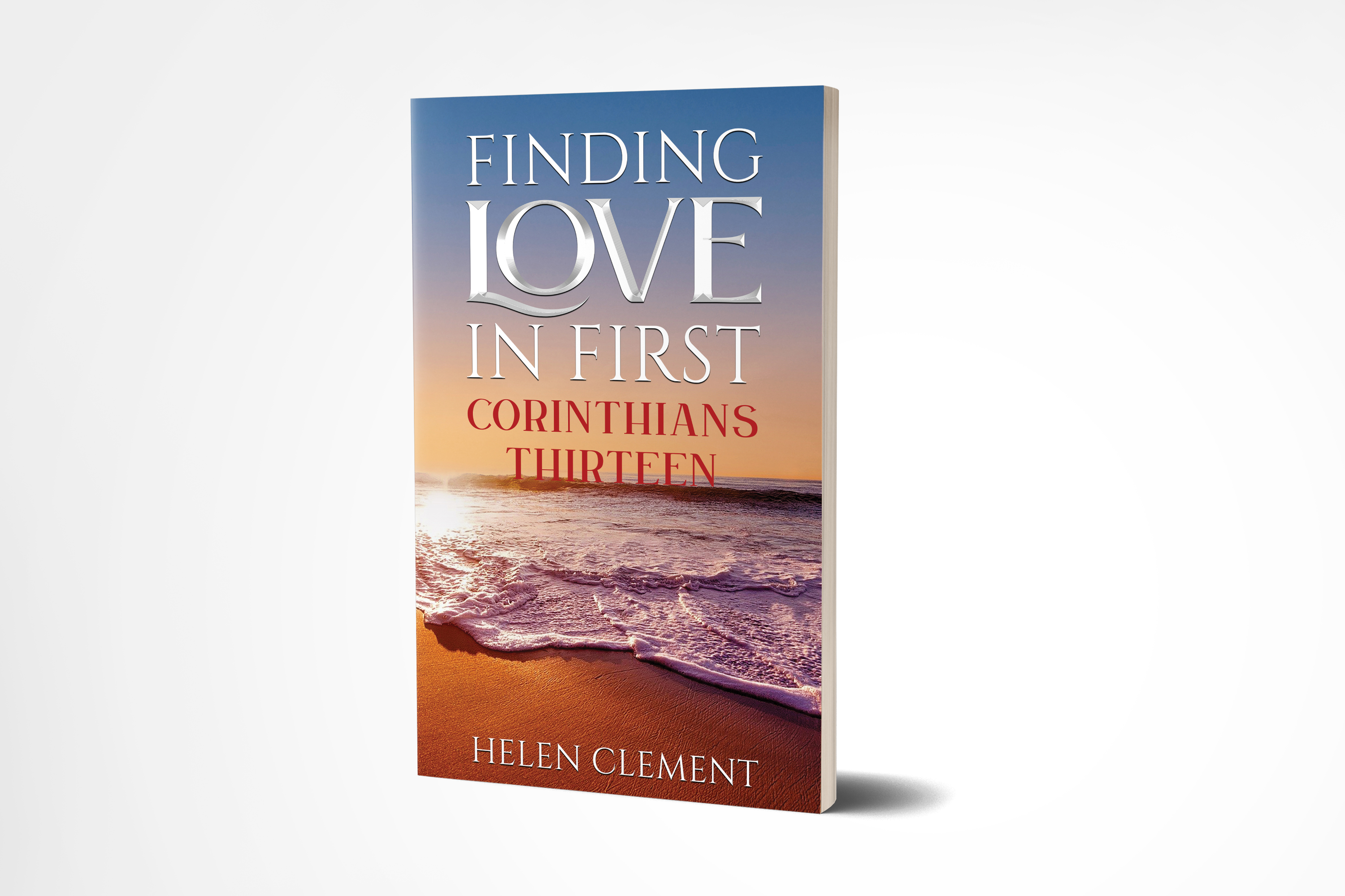 Finding Love in First Corinthians Thirteen by Helen Clement