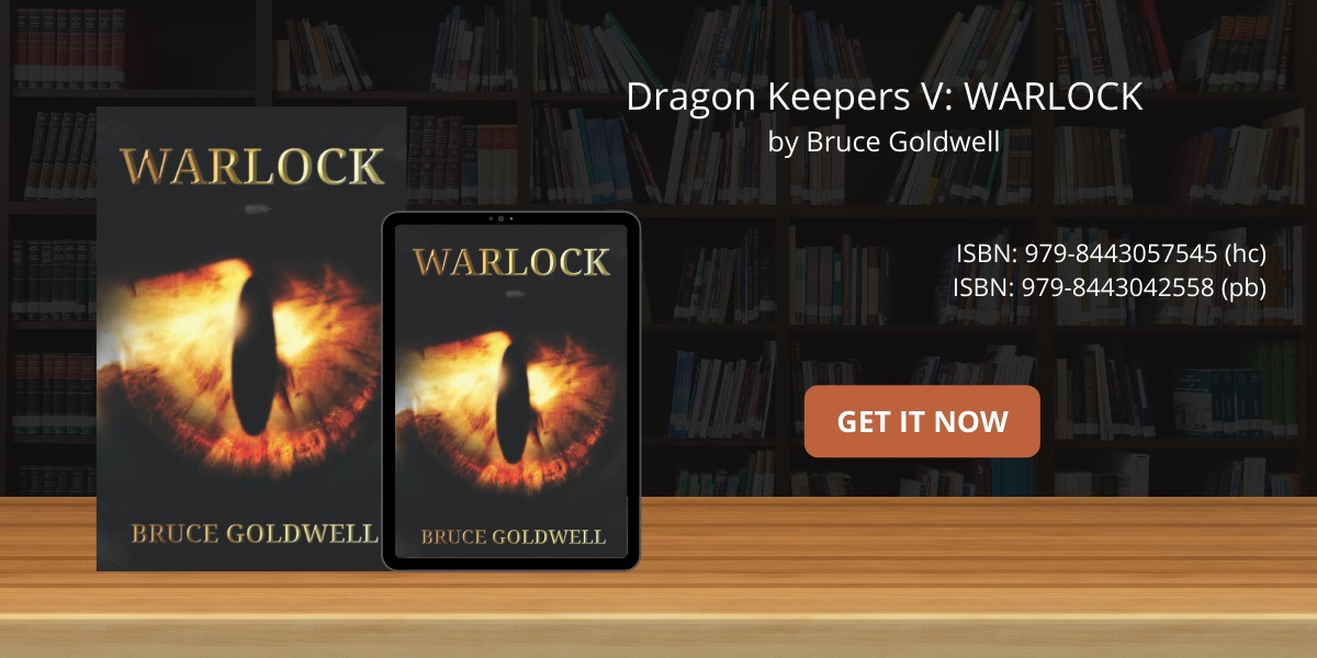 Author Bruce Goldwell Releases New MG/YA Fantasy Novel - Dragon Keepers V: WARLOCK