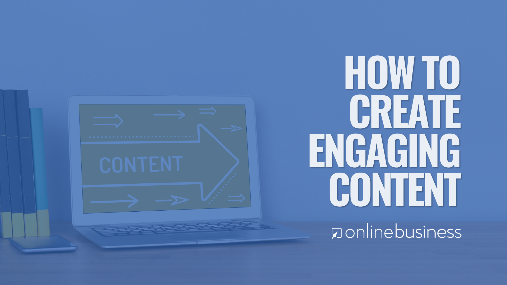 OnlineBusiness.com Discusses How to Create Engaging Blog Content