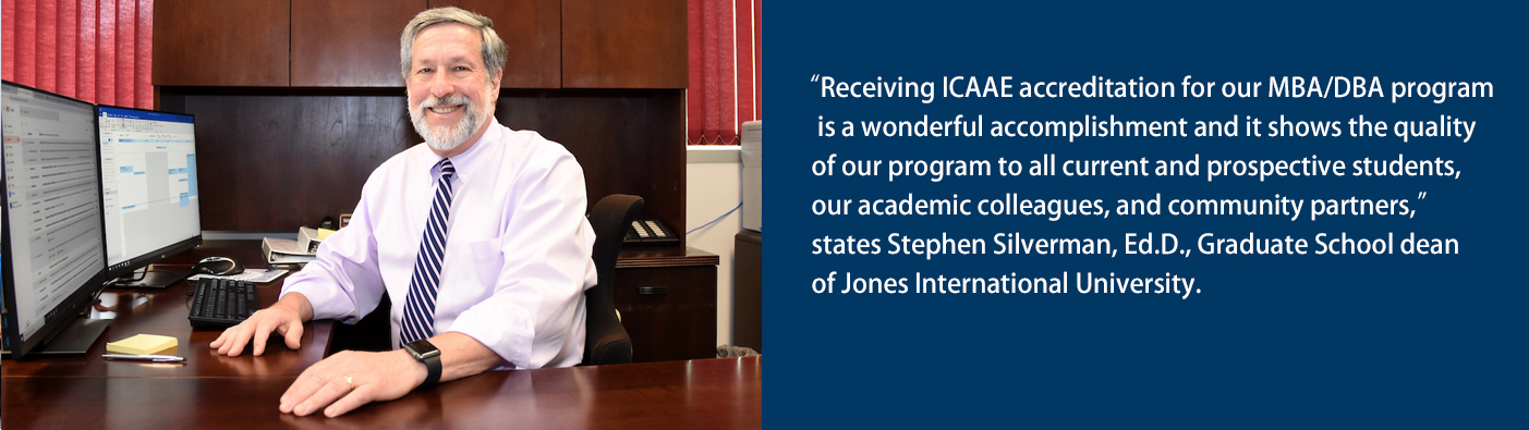 The Jones International University MBA/DBA receives initial accreditation from the  International Council for the Accreditation of Academic Evaluation (ICAAE)