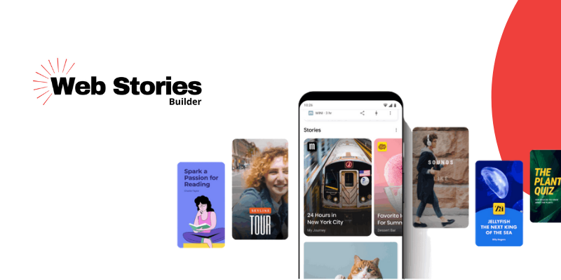 StoriesTab: ‘Web Stories Builder’ Is The Best Solution to Create Interactive AMP Visual Stories Blog Posts