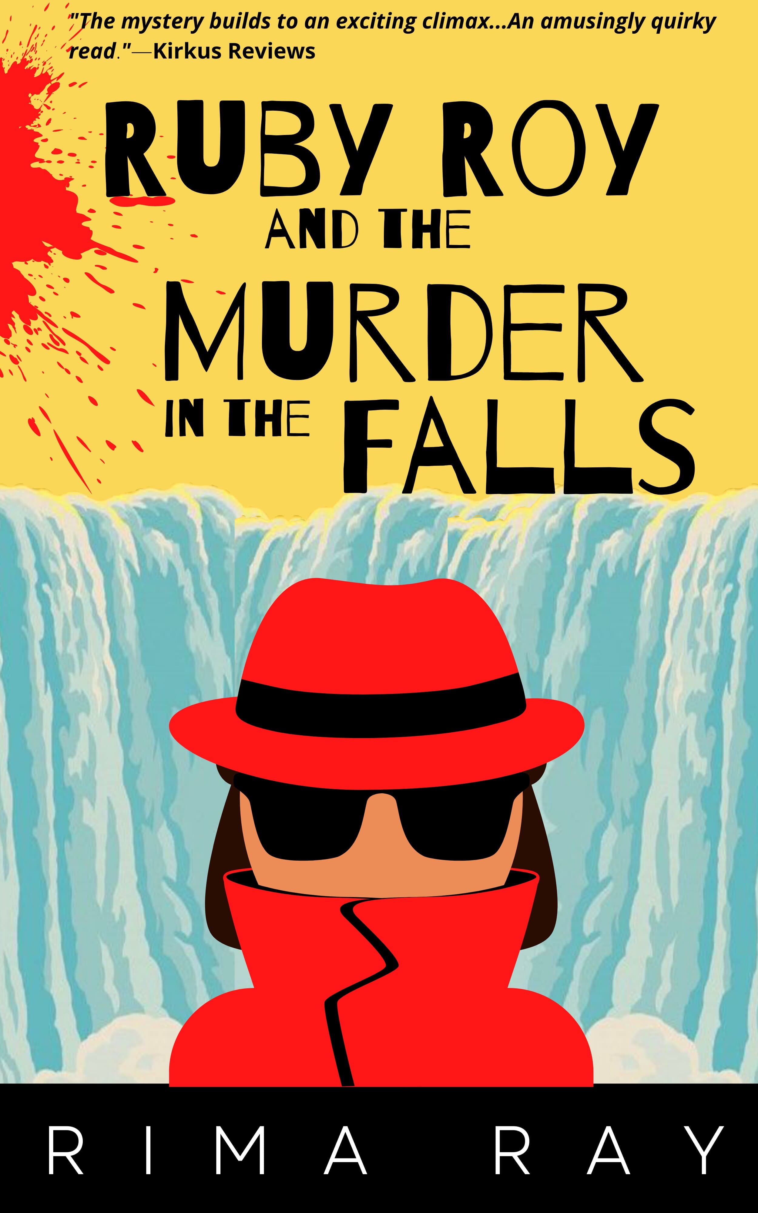 New novel "Ruby Roy and the Murder in the Falls" by Rima Ray is released, a fun-filled mystery about a professor thrown into her own real-life detective story