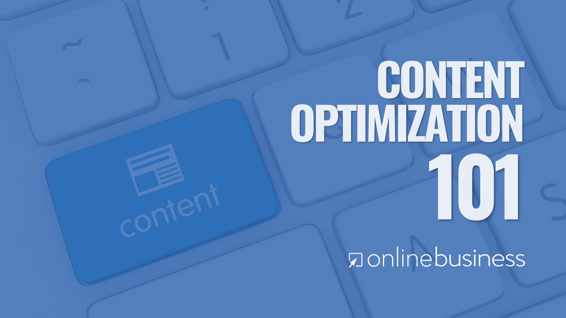 OnlineBusiness.com Educates Its Readers On Content Optimization