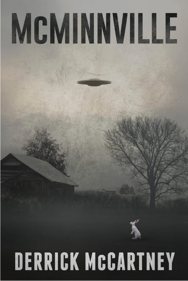 New novel "McMinnville" by Derrick McCartney is released, a sci-fi mystery following a dying detective who seeks the truth about startling UFO photos and a disappearance dating back to his childhood
