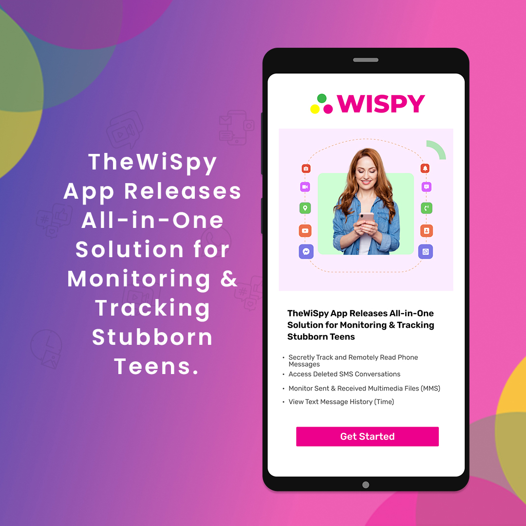 TheWiSpy App Releases All-in-One Solution for Monitoring & Tracking Stubborn Teens