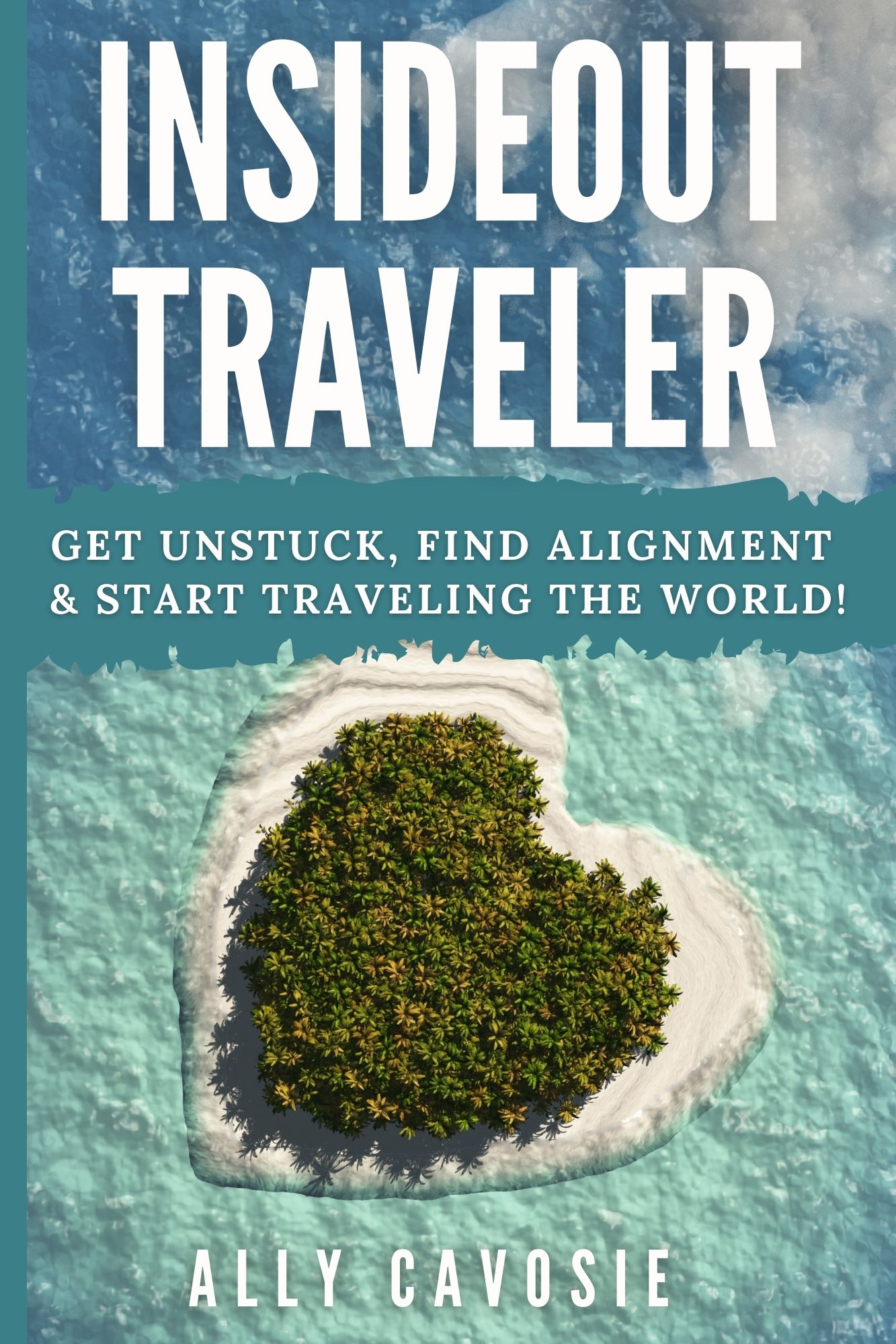 Ally Cavosie Launches New Book Titled The Insideout Traveler 