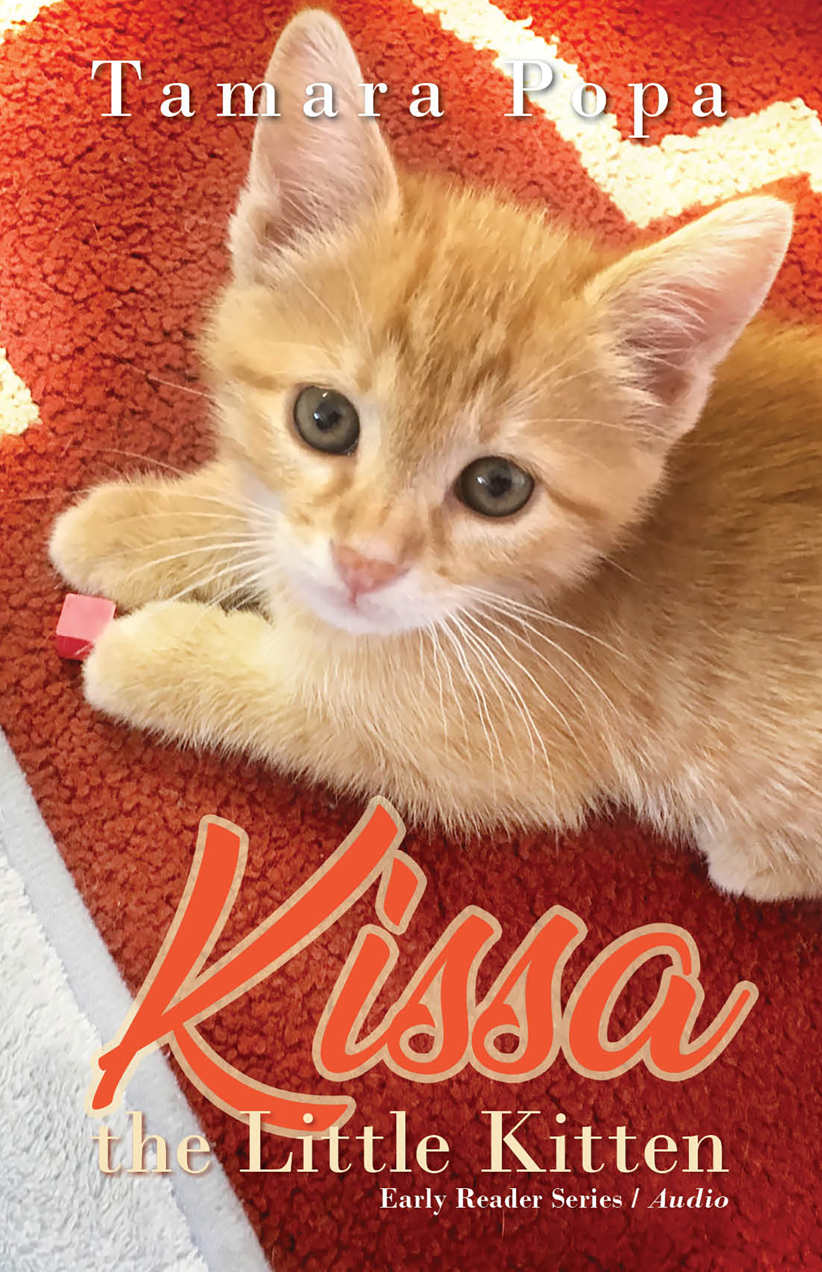 Author Tamara Popa writes abut her kitten, Kissa the Little Kitten