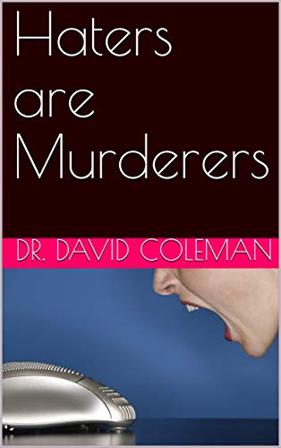 Author's Tranquility Press Supports David Coleman’s Haters are Murderers