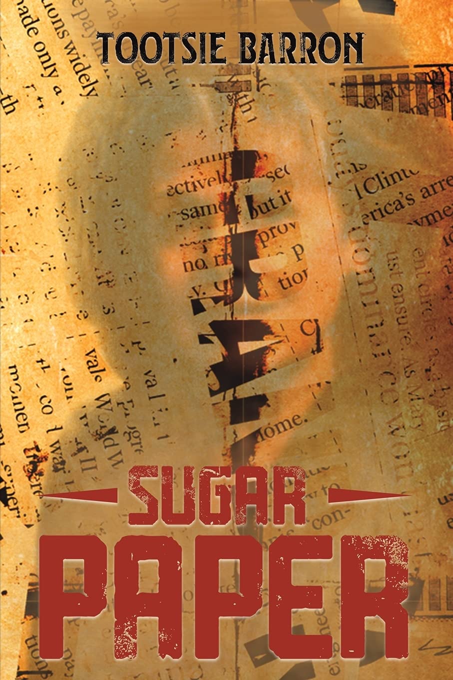 Sugar Paper Written by Antonia "Tootsie" Barron