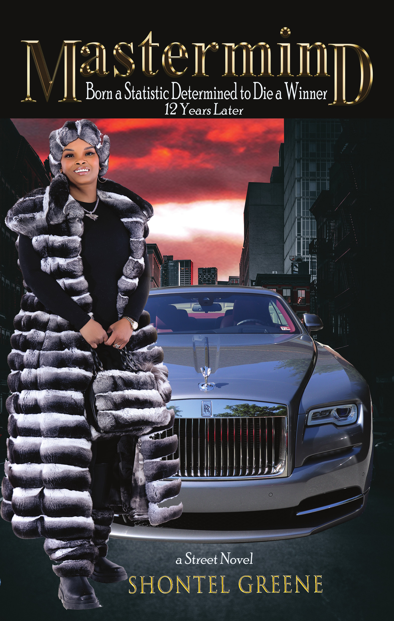 Shontel Greene Releases Her New Book - Mastermind: Born a Statistic, Determined to Die a Winner... 12 Years Later
