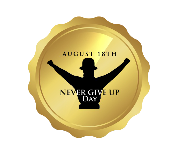 Millions of Americans and Canadians celebrate "Never Give Up Day" on August 18th