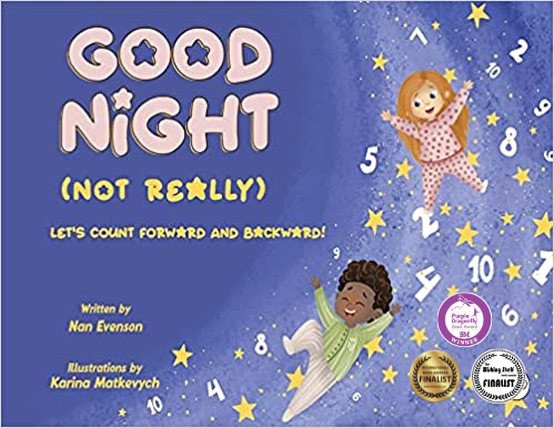 Children's Book Good Night (Not Really) By Nan Evenson Wins Three Awards