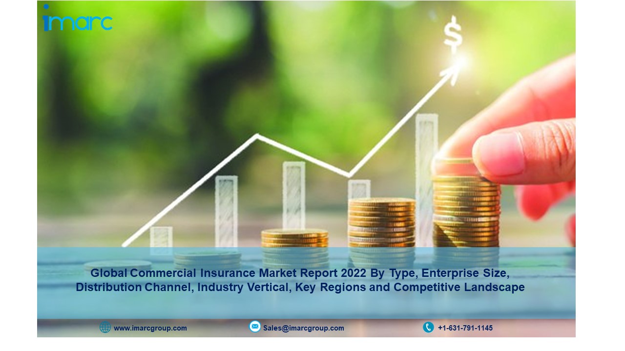 Commercial Insurance Market Size 2022-2027: Top Companies Overview, Trends, Share, Growth, Segmentation and Outlook