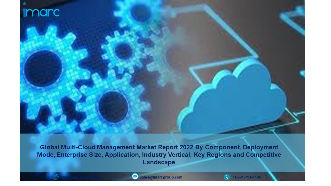 Multi-Cloud Management Market Global Size 2022-27: Overview, Trends, Growth, Share and Forecast