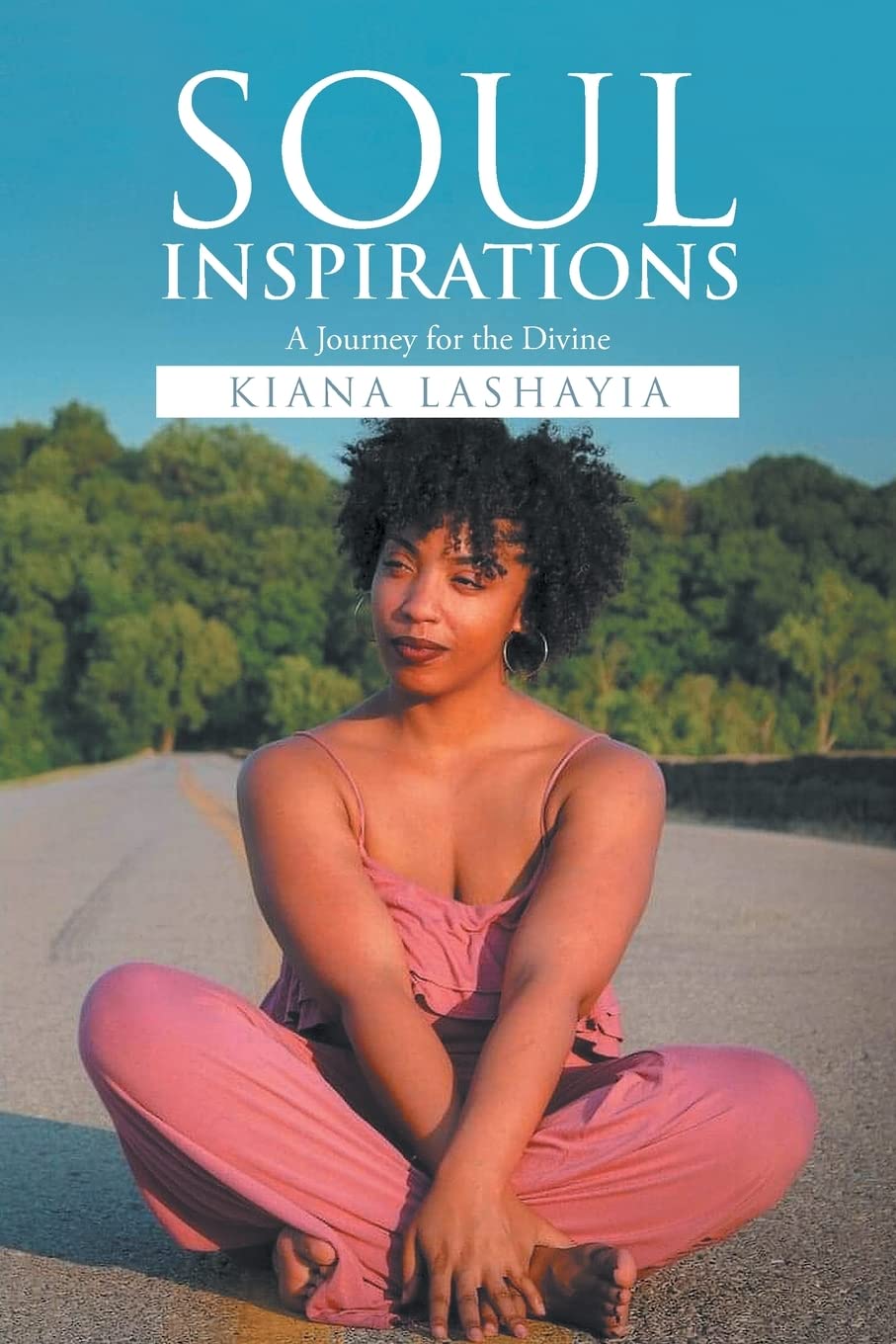 Author’s Tranquility Press, Kiana Lashayia Motivate Readers Through Poetry in Soul Inspirations