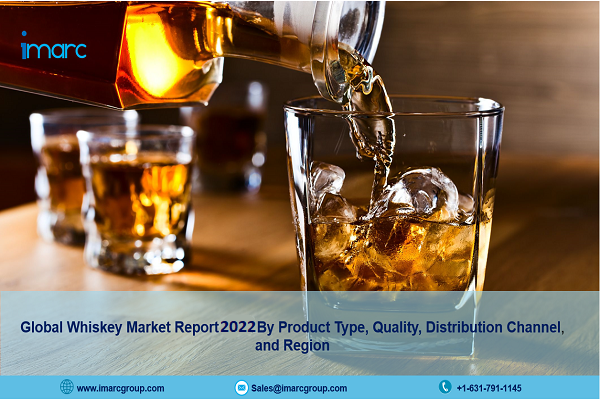 Global Whiskey Market 2022-2027, Growth Impelled by Advent of Organic Whiskey