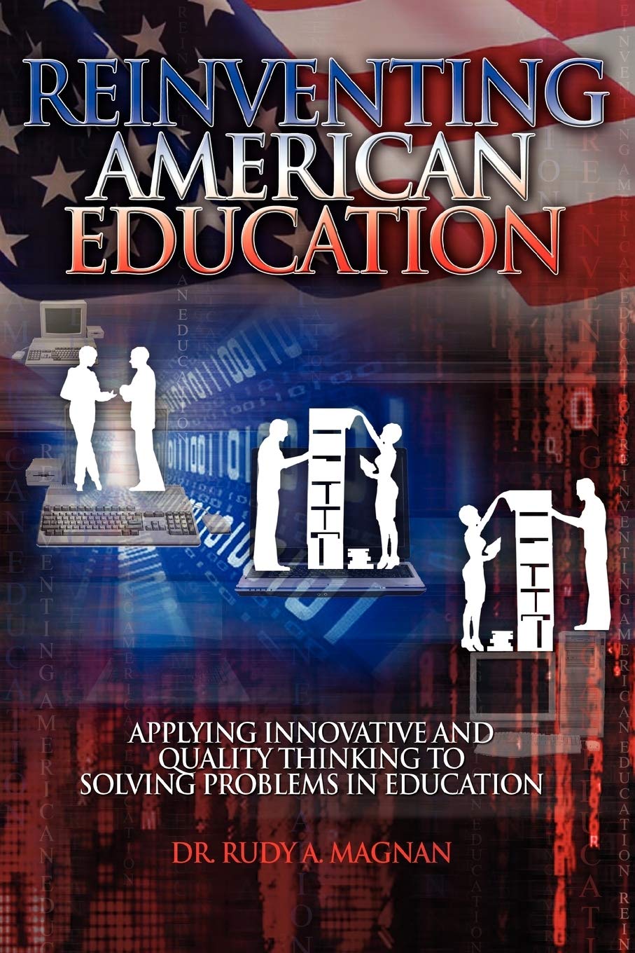 Author’s Tranquility Press Backs Dr. Rudy A Magnan’s Quest of Reinventing American Education