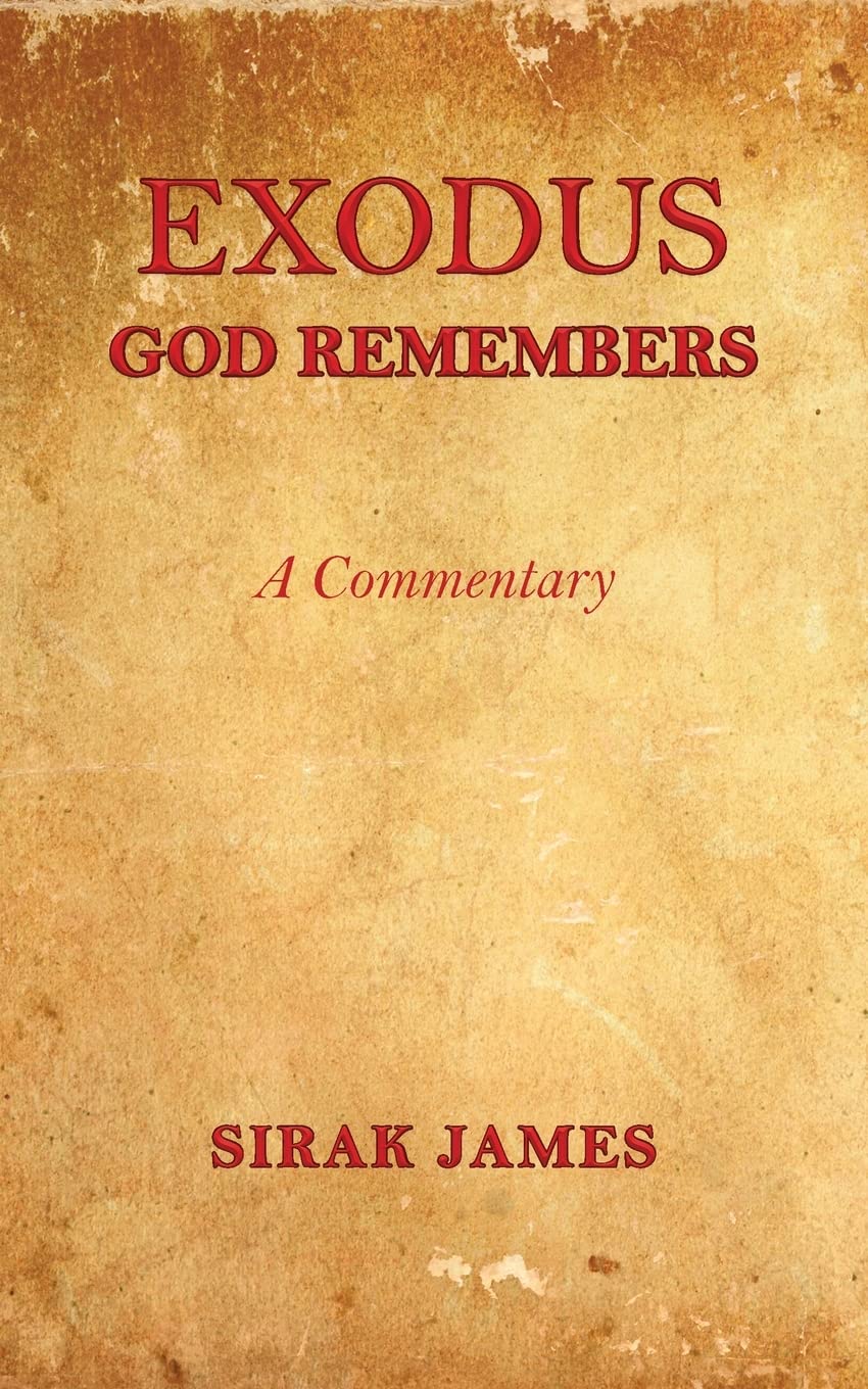 Author's Tranquility Press Publishes Exodus: God Remembers by Sirak James