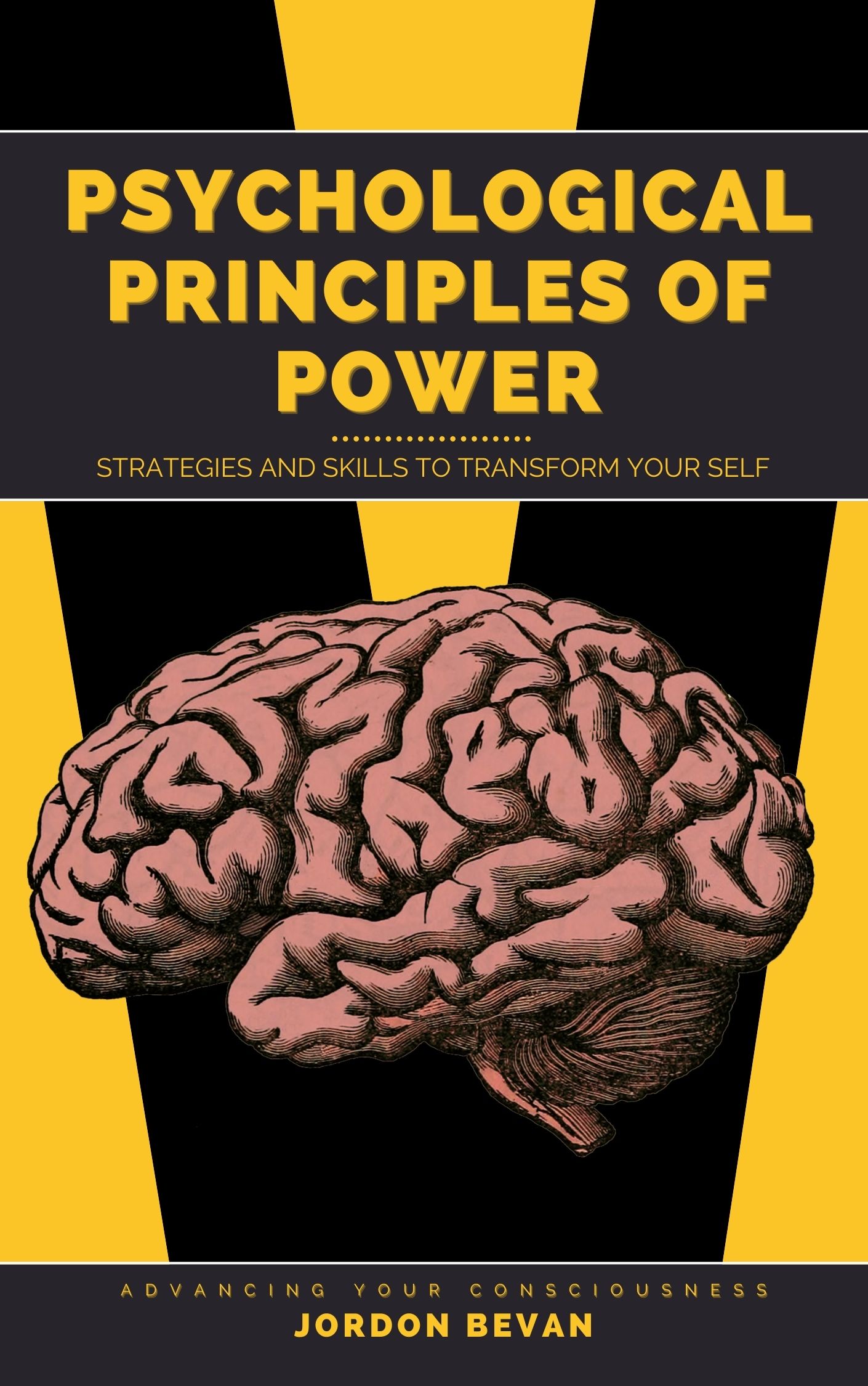 Jordon Bevan Releases New Book, "Psychological Principles of Power: Strategies and Skills to Transform Your Self"