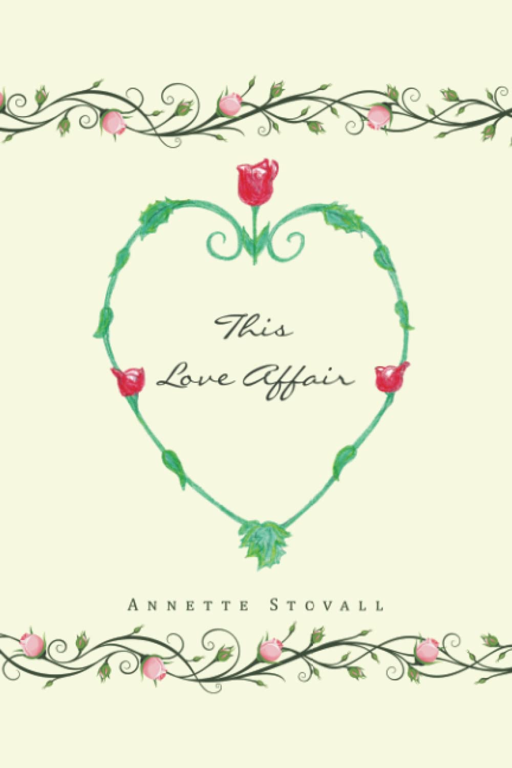 ‘This Love Affair’ by Annette Stovall Celebrates the Genuine Meaning of Love, Peace, and Happiness