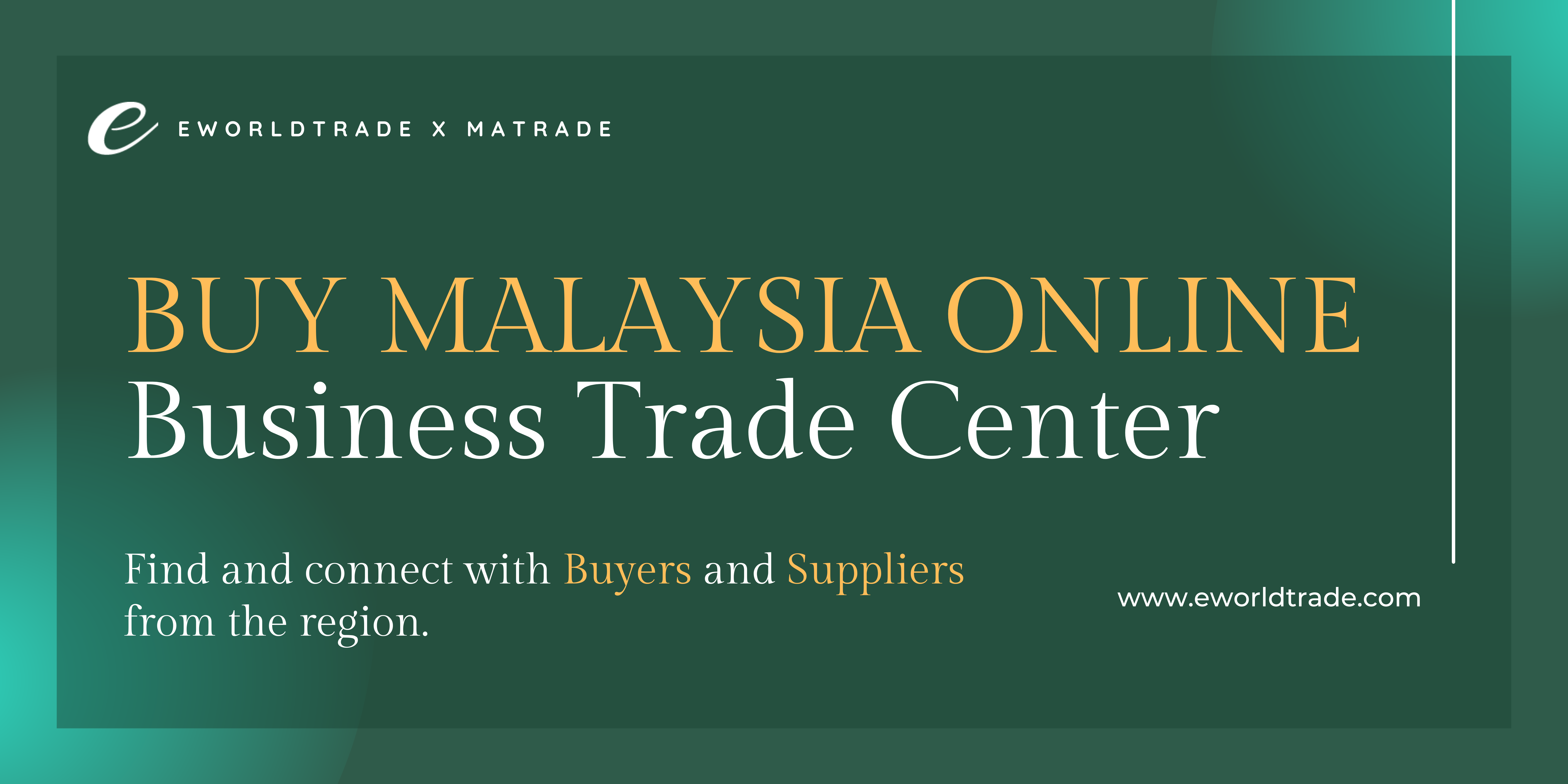 Asia’s Most Influential Partnership between eWorldTrade and the Malaysia External Trade Development Corporation (MATRADE) Asia’s Most Influential Partnership between eWorldTrade and the Malaysia External Trade Development Corporation (MATRADE)