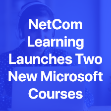 NetCom Learning Announces the Launch of Two New Role-Based Courses - AZ-720 and IC-001