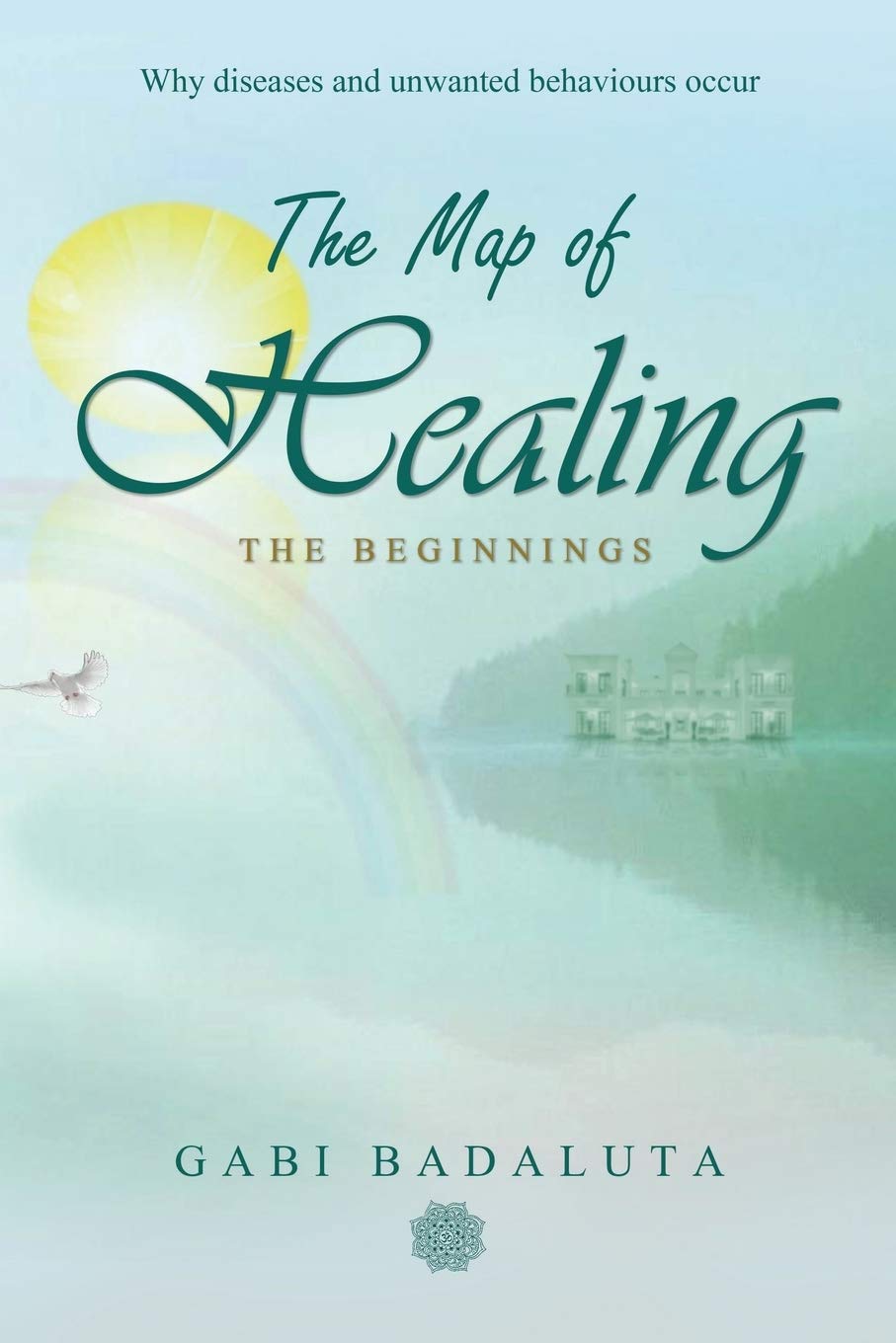 The Map of Healing: The Beginnings by Author Gabi Badaluta