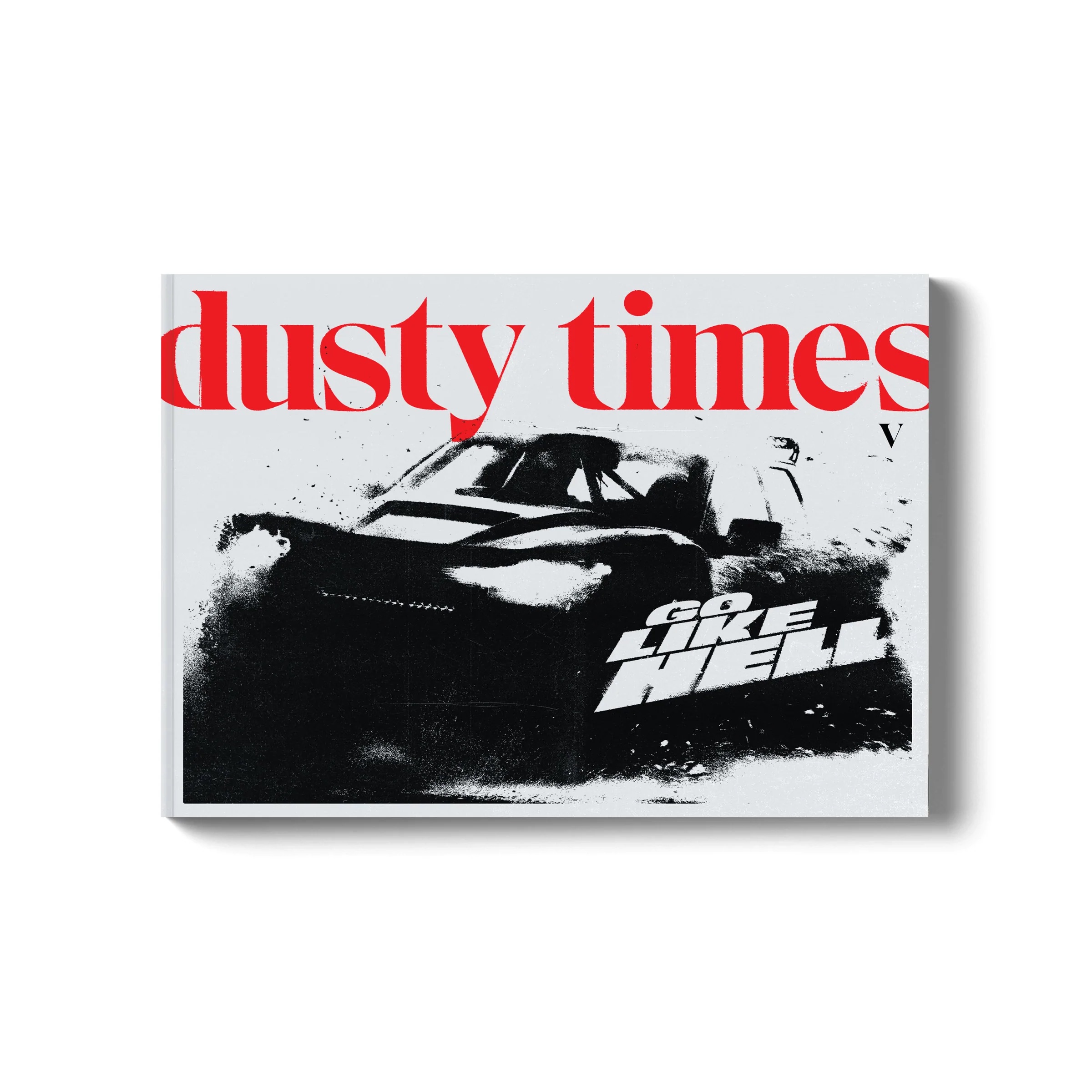 New book “Dusty Times, Issue 05 - Go Like Hell” by Custom Wheel House is released, a collection of articles and beautiful photography for the off-road motorsports and adventure travel enthusiast