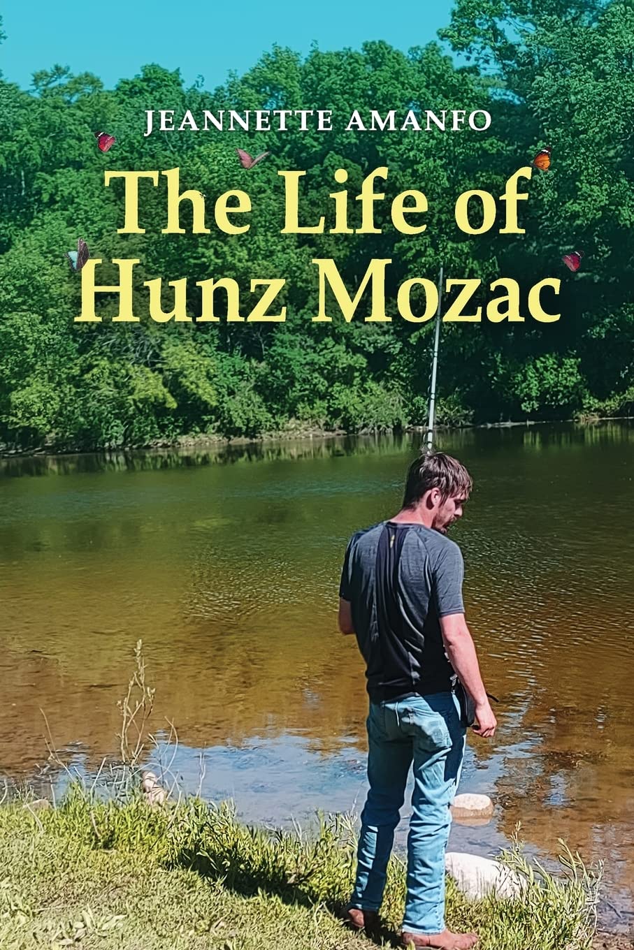 Author's Tranquility Press Publishes The Life of Hunz Mozac by Jeannette Amanfo