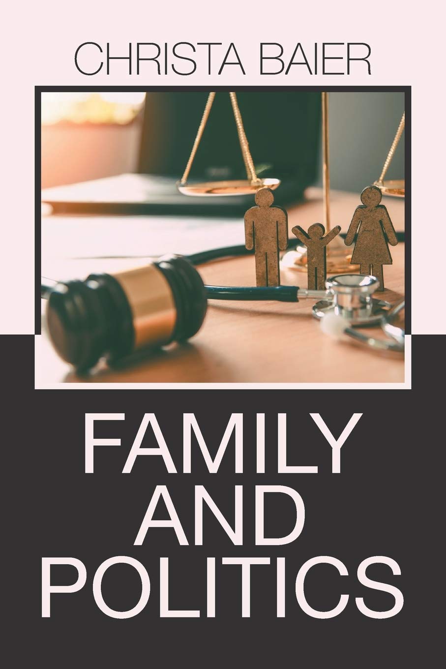Christa Baier Addresses Family and Politics in Her Book With Support from Author’s Tranquility Press